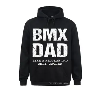 Папа BMX, как обычный, только для отца, Забавный велосипед, цитата, Забавный пуловер, толстовка, группа, День благодарения, мужские толстовки, свитшоты.