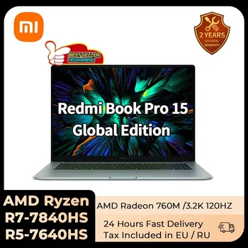 Ноутбук Xiaomi 2023 Redmi Book Pro 15 Ryzen R5-7640HS /R7-7840HS AMD 780M / 760M 16G RAM 512G/ 1T 15,6 Дюймов 3,2 K 120 Гц Mi Notebook