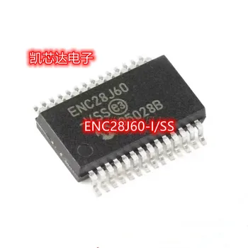 10 шт. ~ 50 шт./лот ENC28J60-I/SS ENC28J60/SS ENC28J60 SSOP28 Новый оригинальный чип Ethernet