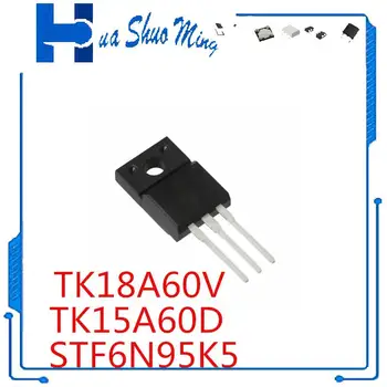 10 шт./лот STF6N95K5 6N95K5 MOSFET-N TK15A60D K15A60D TK18A60V K18A60V TO-220F
